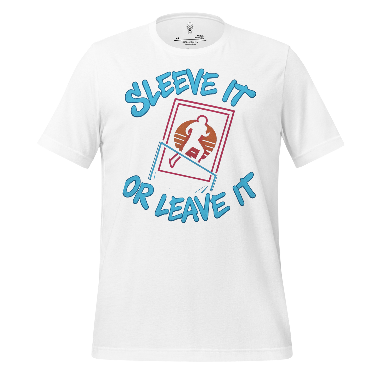 JMK Drip white t-shirt with blue text Sleeve It Or Leave It Shirt and graphic design